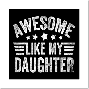 Awesome Like My Daughter Posters and Art